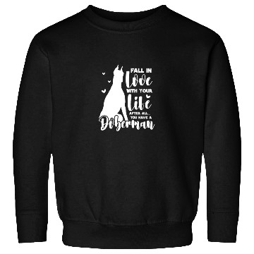 Discover Doberman Fall In Love With Your Life Sweatshirts