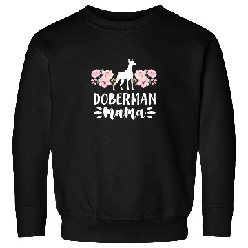 Discover Doberman Mama Sweatshirts