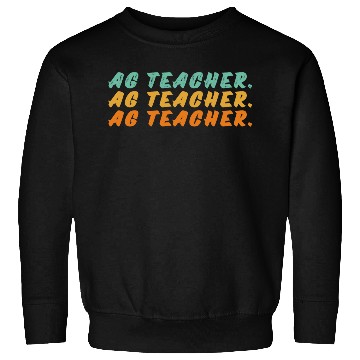 Discover Ag Teacher Agriculture S For Farming Gardening Sweatshirts