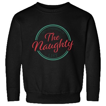 Discover Proud Member of the Naughty List Sweatshirts