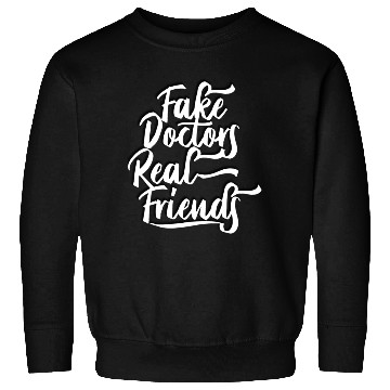 Discover Fake Doctors Real Friends boy Sweatshirts