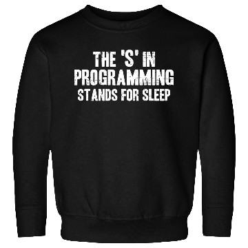 Discover Funny Programming Sleep Software Developer Coding Sweatshirts