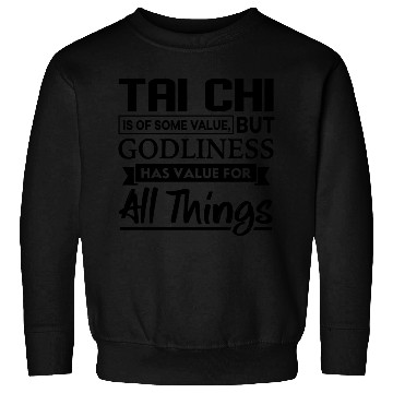 Discover Tai Chi Is Of Some Value Christian Sweatshirts