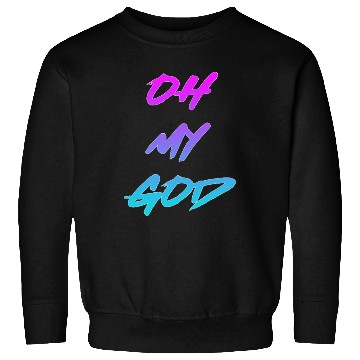 Discover Oh My God nature Sweatshirts