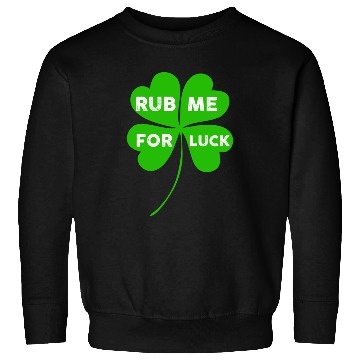 Discover Saint Patrick Rub Me For Luck aesthetic retro Sweatshirts