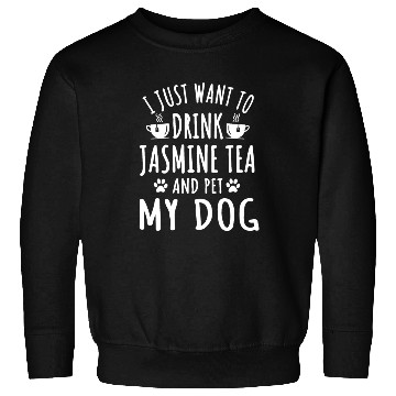 Discover Jasmine Tea And Dog Outfit Dogs Owner Sweatshirts