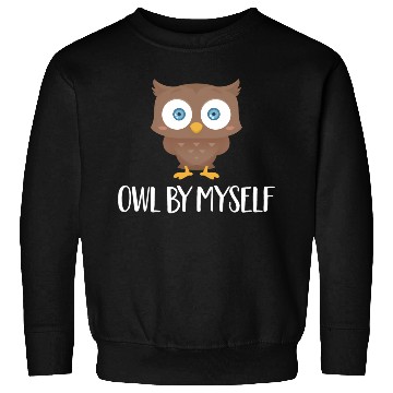 Discover Owl By Myself Owl Animal Bird Humor Sweatshirts