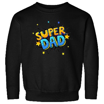Discover Super dad Sweatshirts