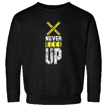 Discover never give up Sweatshirts