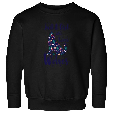 Discover Wolf Is My Just A Who Loves Wolves Wolf Sweatshirts