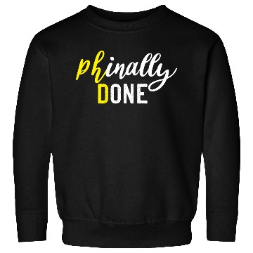 Discover PhD Graduation Quotes nature Sweatshirts