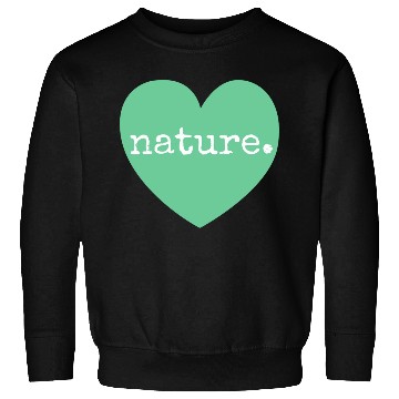 Discover love nature heart Sweatshirts