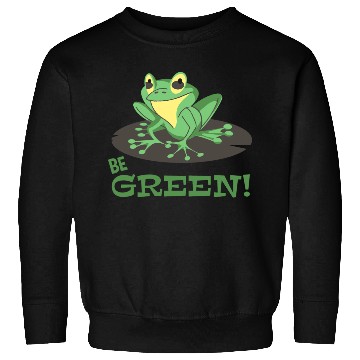 Discover Be Green green Sweatshirts