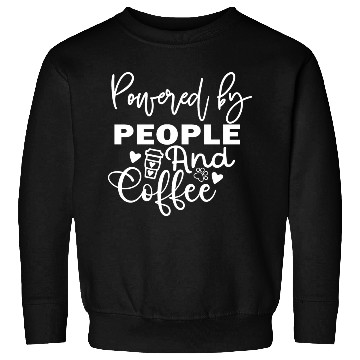 Discover Powered by People and Coffee Sweatshirts