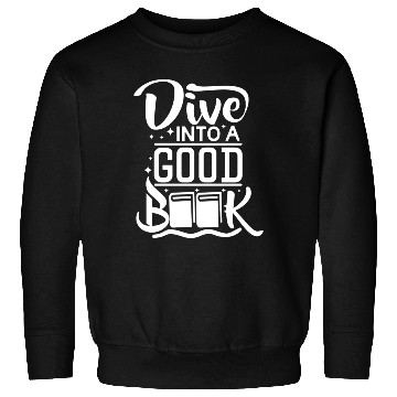 Discover Dive into a good book nature Sweatshirts