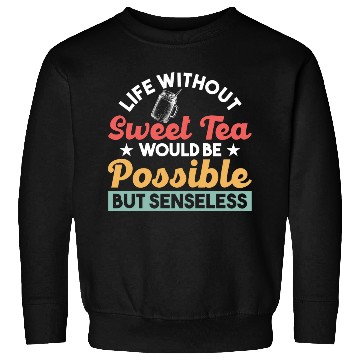 Discover Southern Country Ice Tea Tea Lover Sweet Tea Sweatshirts