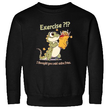 Discover Exercise or extra fries? Sweatshirts