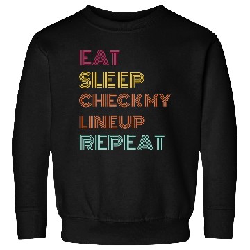 Discover Eat Sleep Check Line Up Repeat Fantasy Football Sweatshirts