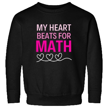 Discover My Heart Beats For Math Valentine'S Day For Math T Sweatshirts