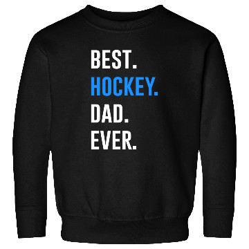 Discover Best Hockey Dad Ever nature Sweatshirts