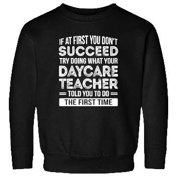 Discover Daycare Teacher T Funny Appreciation Sweatshirts