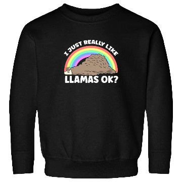 Discover I Just Really Like Llamas Ok Llama Animal Cute Sweatshirts