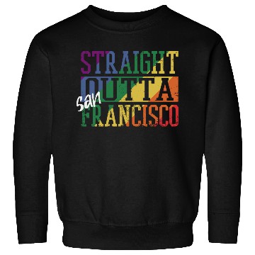 Discover Straight Outta San Francisco Sweatshirts