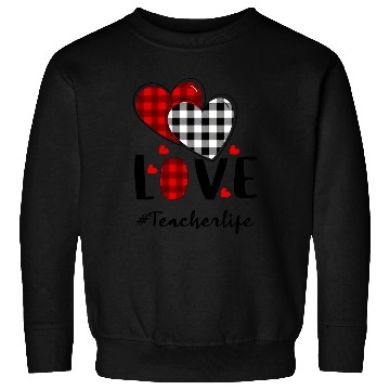 Discover Teacher Life Valentines Day Sweatshirts