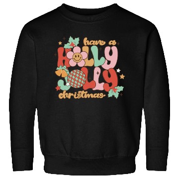 Discover Have A Holly Jolly Christmas Sweatshirts