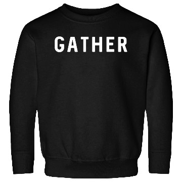 Discover Gather Positive Statement Word Of The Year Sweatshirts