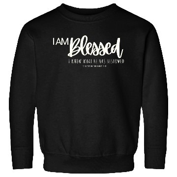 Discover I Am Blessed Sweatshirts