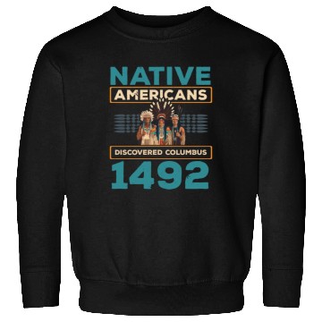 Discover Aboriginal Indians Indigenous Native American Day Sweatshirts
