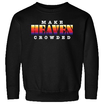 Discover Make Heaven Crowded Jesus Christ Believer Sweatshirts