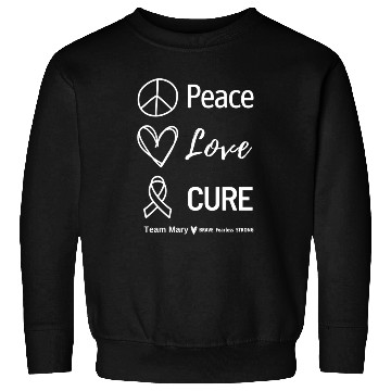 Discover Team Mary - Peace Love Cure Sweatshirts