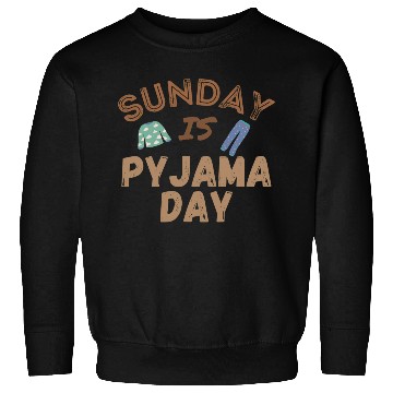 Discover Sunday is Pyjama Day Sweatshirts