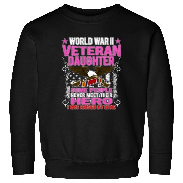 Discover Proud World War 2 Veteran Daughter I Was Raised By Sweatshirts