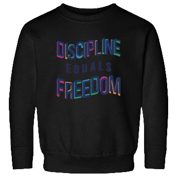 Discover Discipline Equals Freedom Sweatshirts