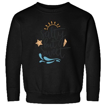Discover Salty But Sweet Sweatshirts