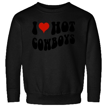 Discover I Love Hot Cowboys I Heart Cowboys Sweatshirts