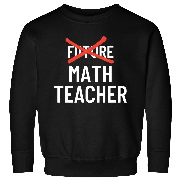 Discover DESIGNFuture Math Teacher Sweatshirts