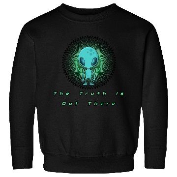 Discover The Truth is out there Alien T- Sweatshirts