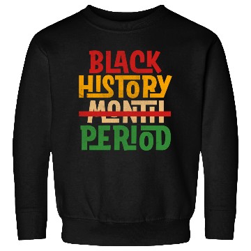 Discover Black History Month Blm Sweatshirts