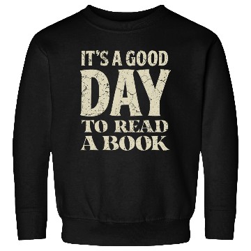 Discover Good Day To Read A Book Lover Sweatshirts