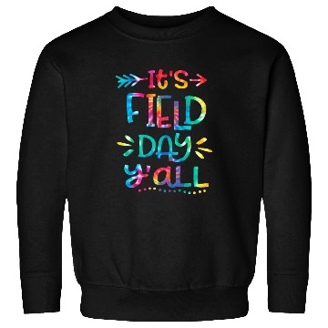 Discover IT'S FIELD DAY y'all Sweatshirts