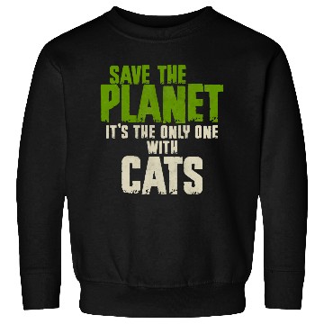 Discover Save The Planet Cats Lover Sweatshirts