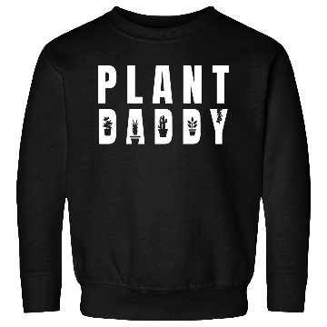 Discover Plant Daddy Sweatshirts