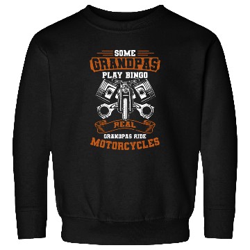 Discover Real Grandpas Ride Motorcycles Sweatshirts