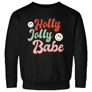 Discover Holly Jolly Babe Sweatshirts