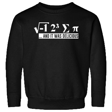 Discover I Ate Some Pie And It Was Delicious 2 Sweatshirts