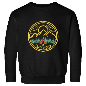 Discover Camping I Hate People Funny Camp Lovers Sweatshirts